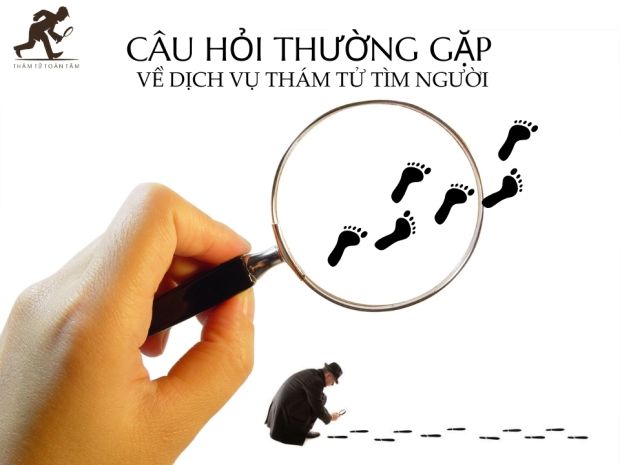 Câu hỏi thường gặp về dịch vụ thuê thám tử tìm người