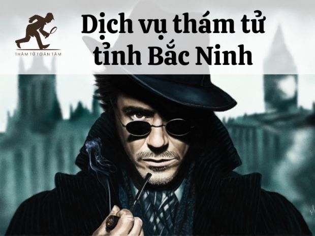 Dịch vụ thám tử Bắc Ninh