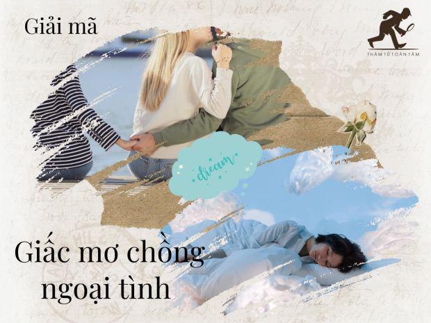 Giải mã: Giấc mơ chồng ngoại tình