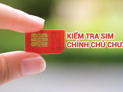 Các cách đơn giản kiểm tra sim chính chủ tất cả các nhà mạng 
