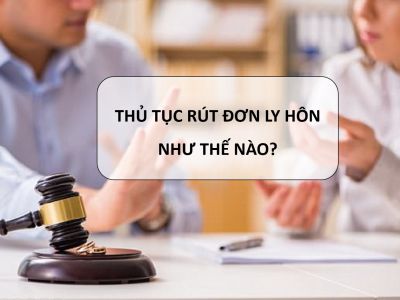 Thủ tục rút đơn ly hôn như thế nào? Có bị phạt không?