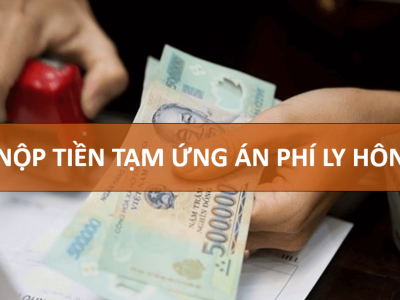 Tiền tạm ứng phí ly hôn là bao nhiêu? Do ai chịu?